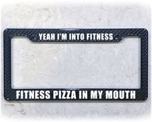 Load image into Gallery viewer, License Plate Frame | FITNESS PIZZA