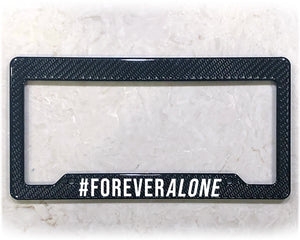 License Plate Frame | FOREVER ALONE