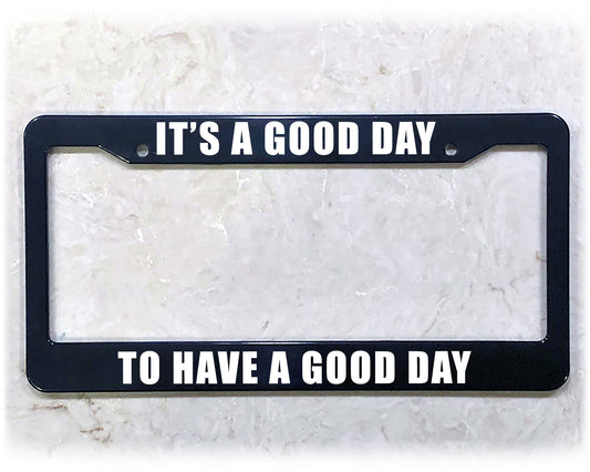 License Plate Frame | A GOOD DAY