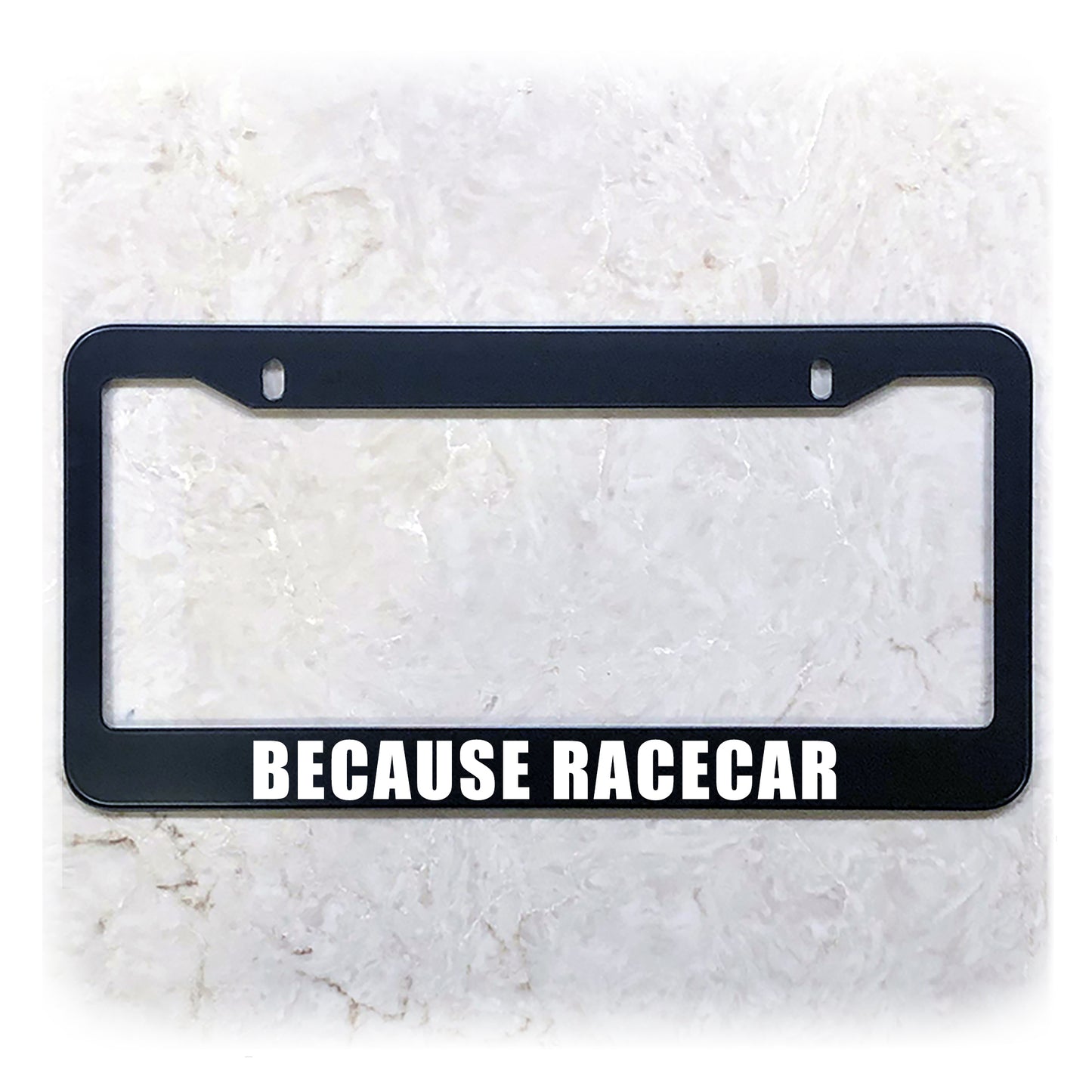 License Plate Frame | BECAUSE RACECAR