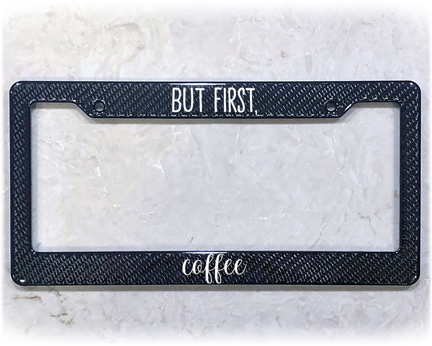 License Plate Frame | BUT FIRST COFFEE