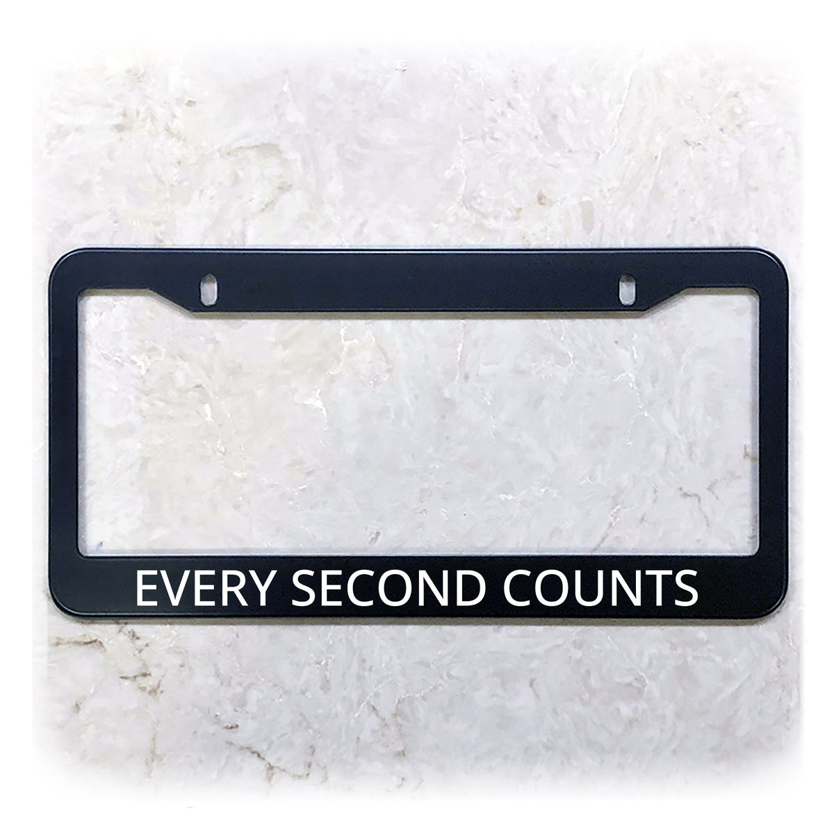 Funny License Plate Frame | EVERY SECOND COUNTS