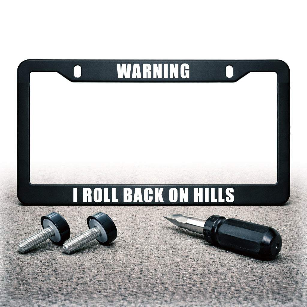 License Plate Frame | I ROLL BACK