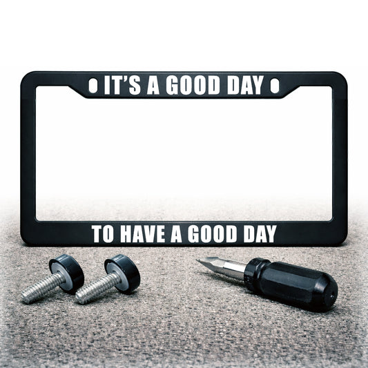 License Plate Frame | IT'S A GOOD DAY