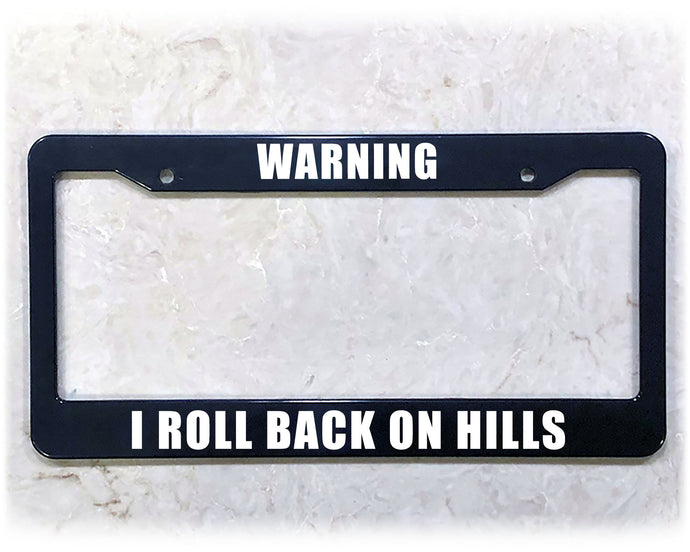 License Plate Frame | I ROLL BACK