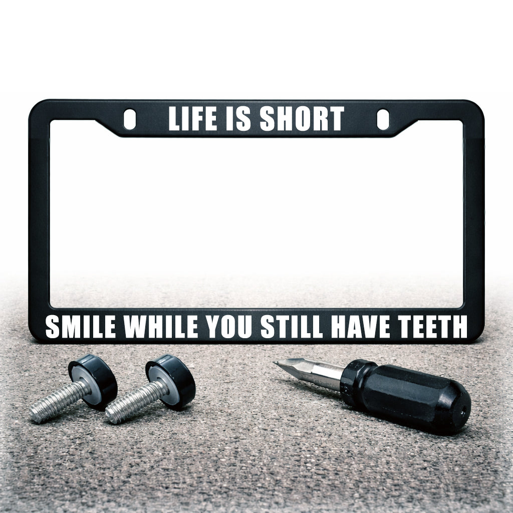 License Plate Frame | LIFE IS SHORT