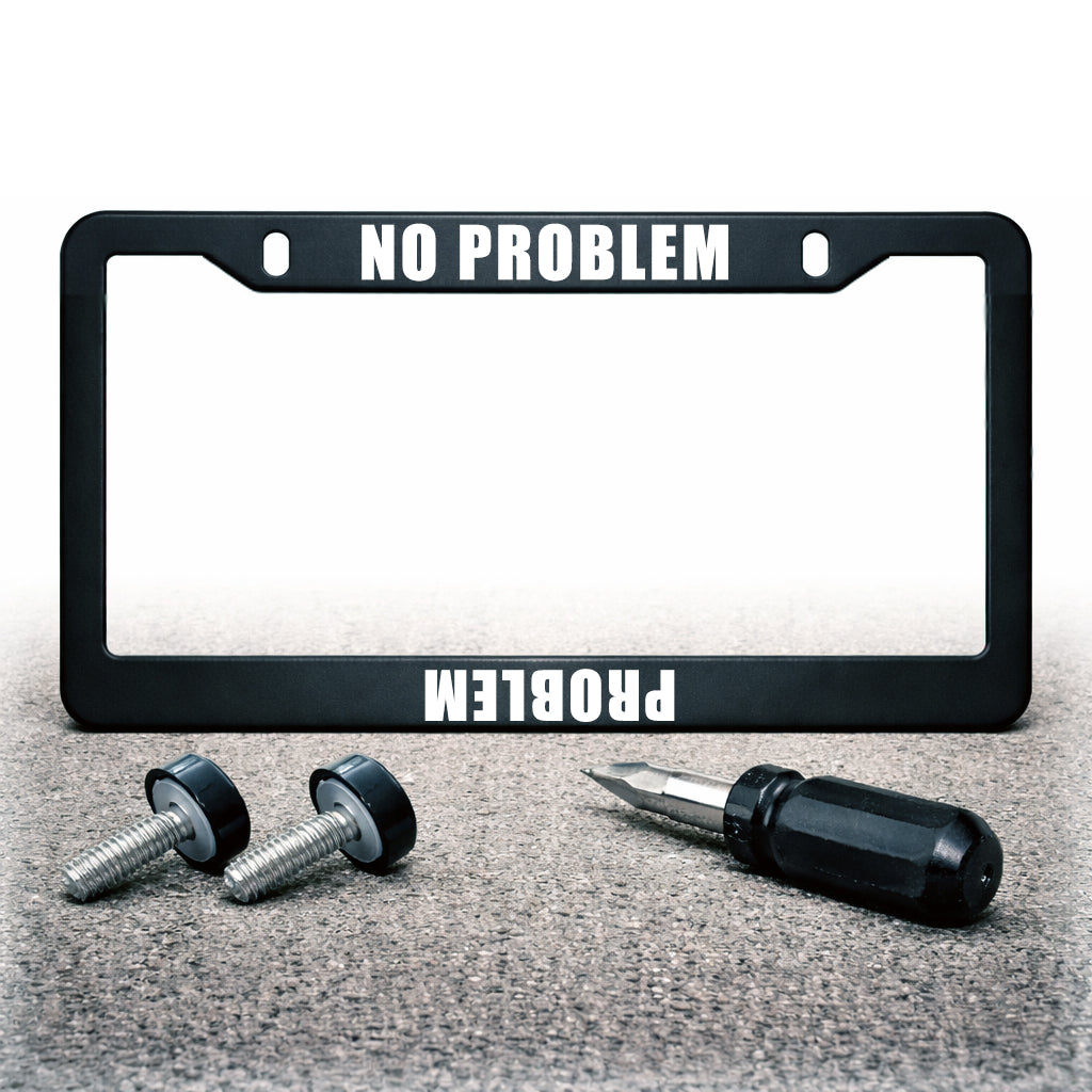 License Plate Frame | NO PROBLEM