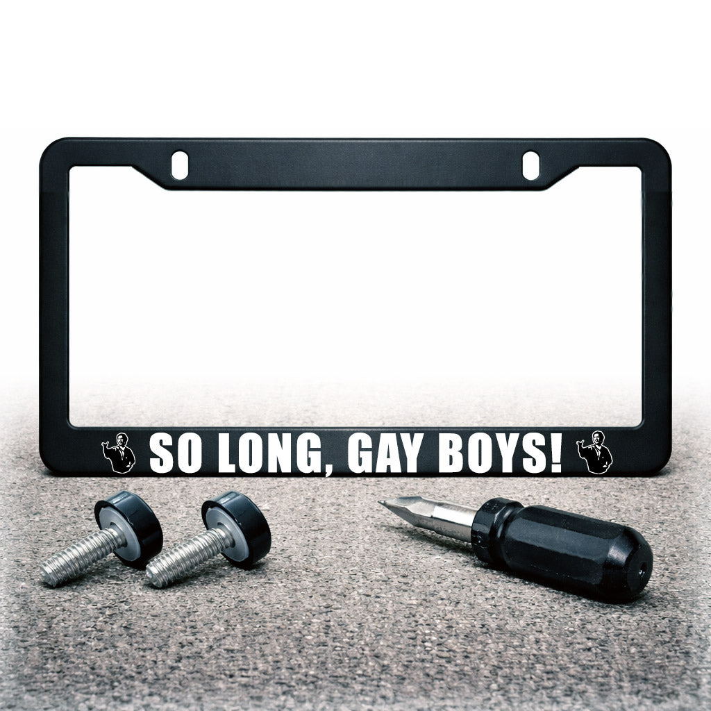 Funny License Plate Frame | SO LONG GAY BOYS