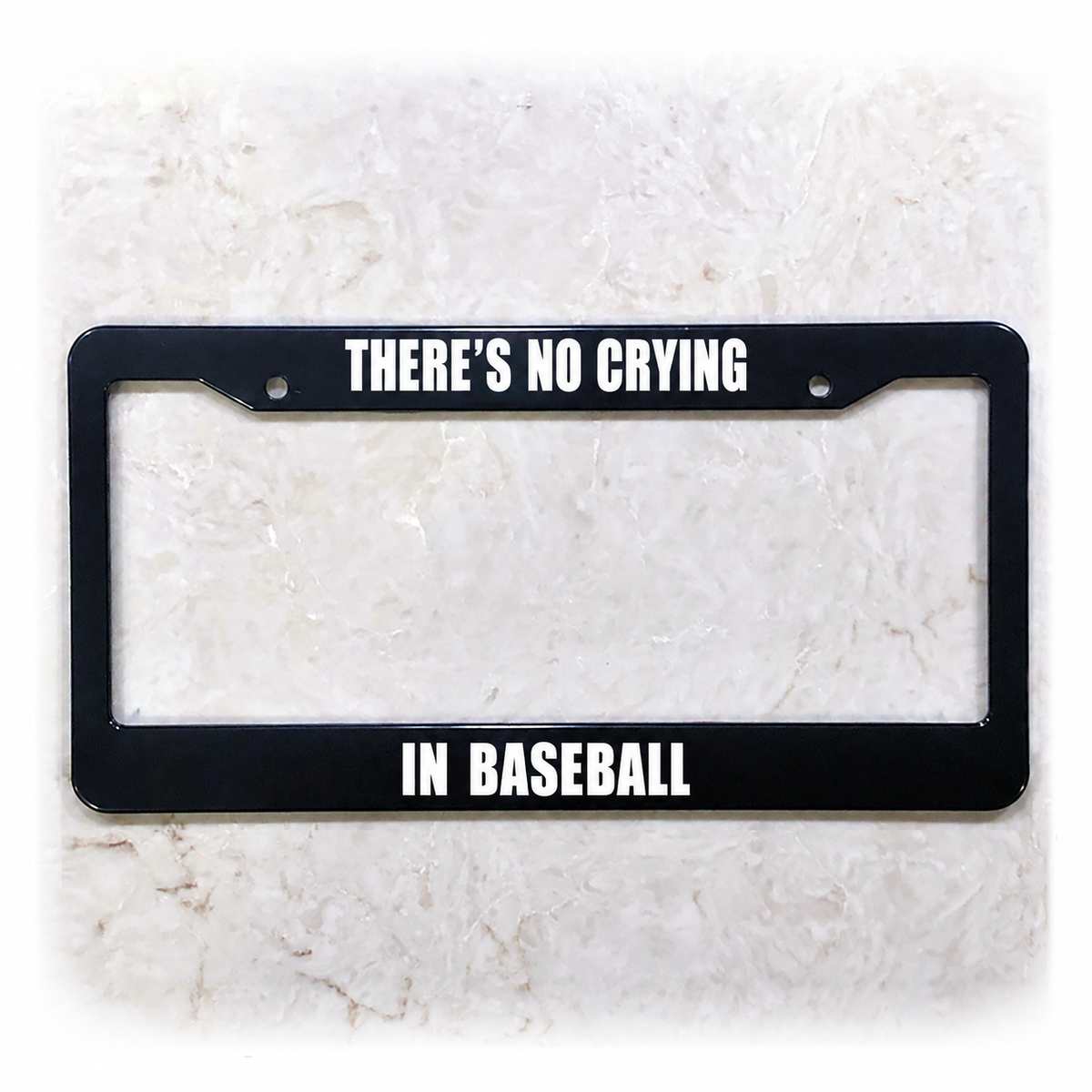 THERE'S NO CRYING / IN BASEBALL license plate frame in ABS plastic