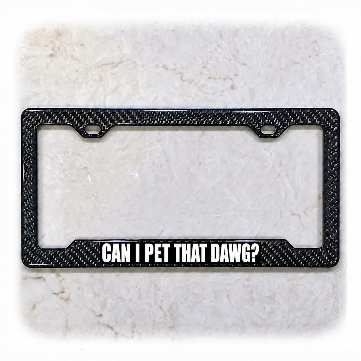 CAN I PET THAT DAWG license plate frame in real carbon fiber overlay on ABS
