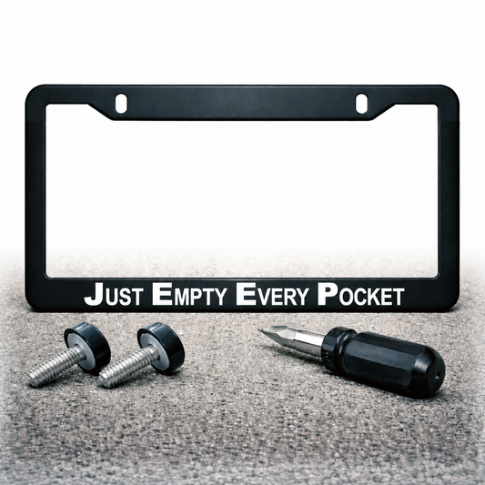 Just Empty Every Pocket license plate frame with installation hardware