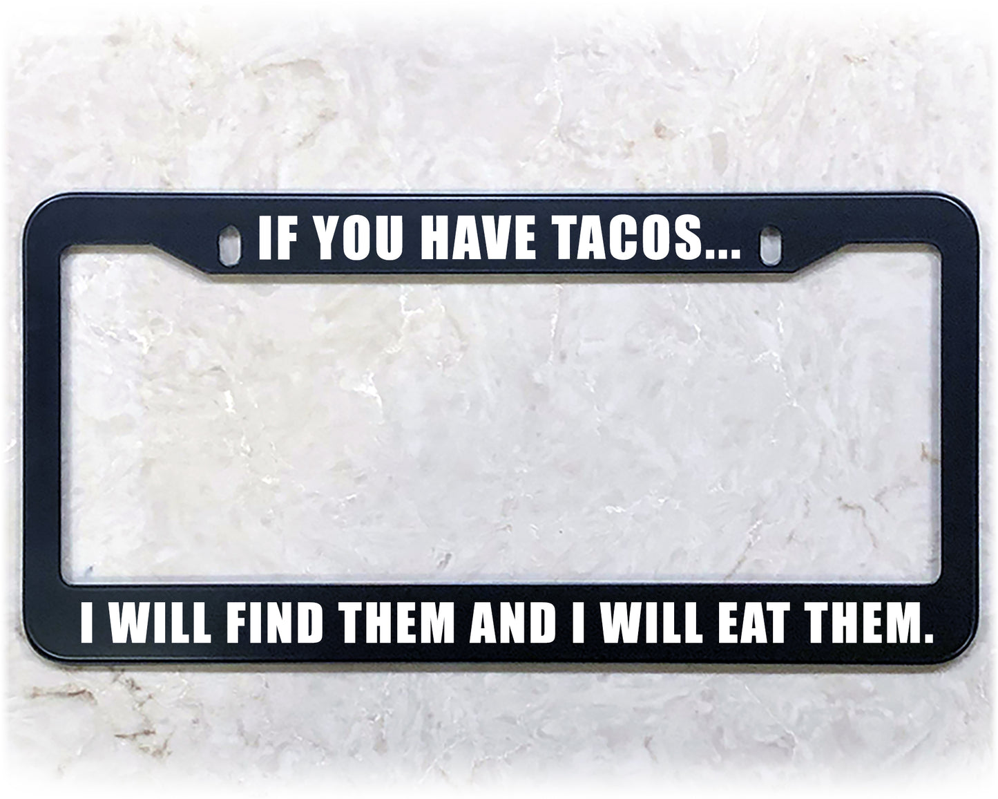 License Plate Frame | EAT ALL TACOS