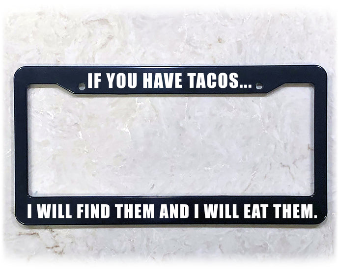 License Plate Frame | EAT ALL TACOS