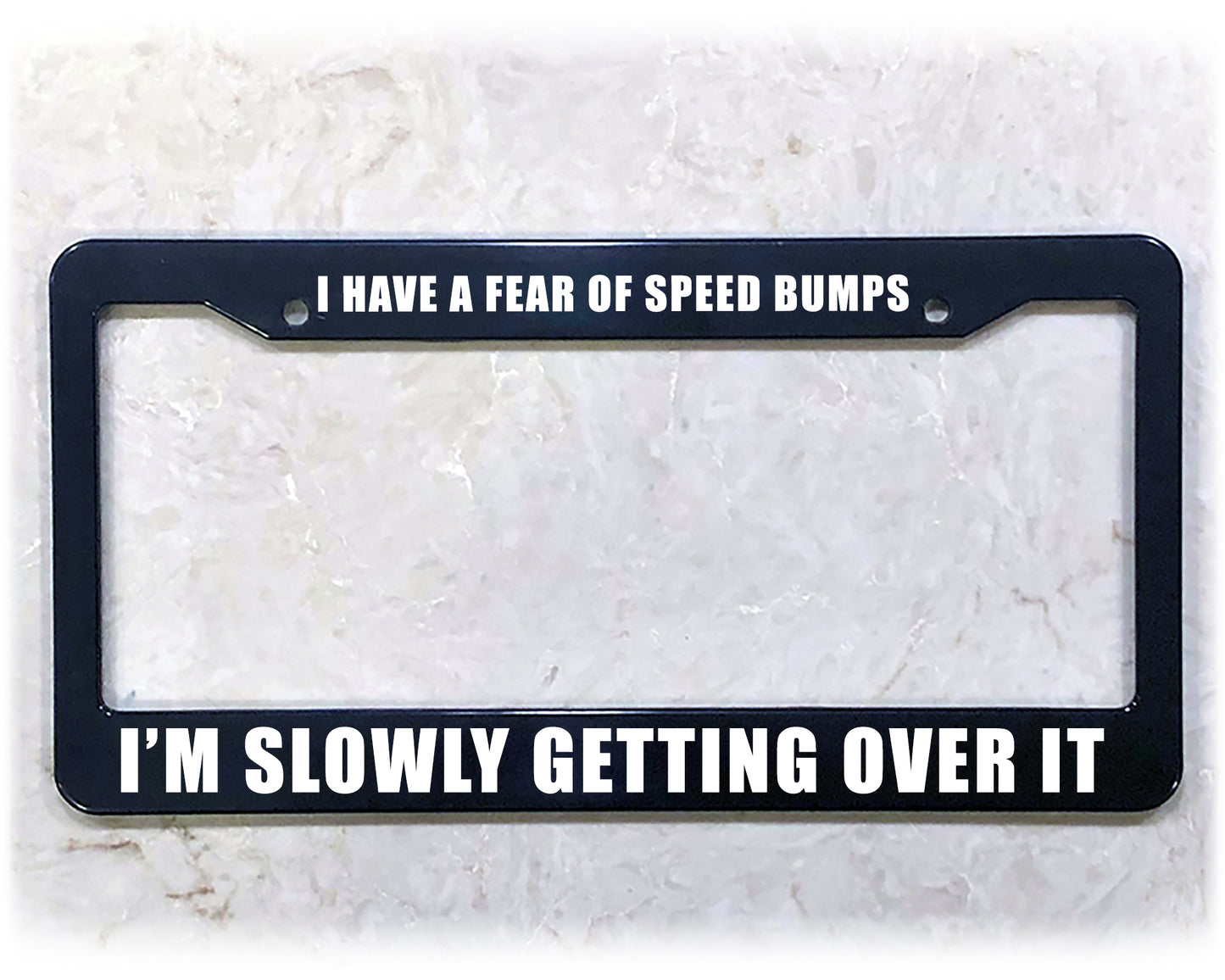 License Plate Frame | FEAR SPEED BUMPS