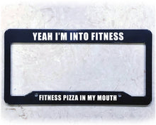 Load image into Gallery viewer, License Plate Frame | FITNESS PIZZA