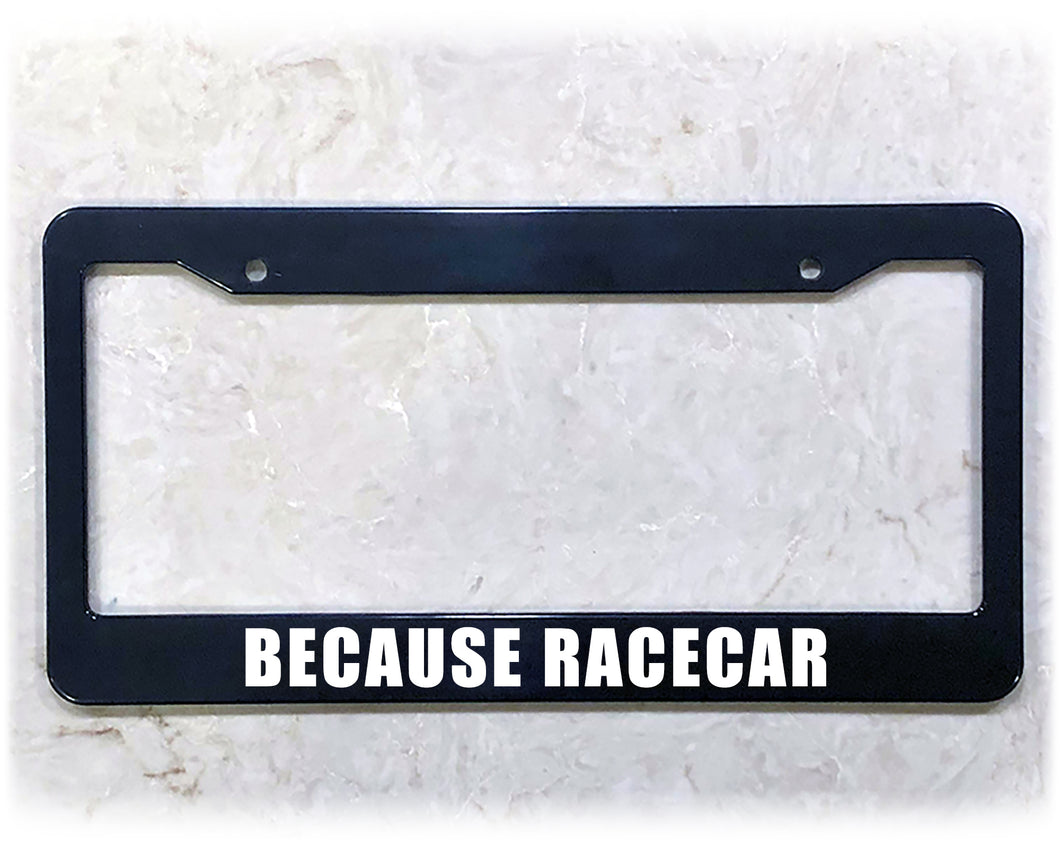 License Plate Frame | BECAUSE RACECAR