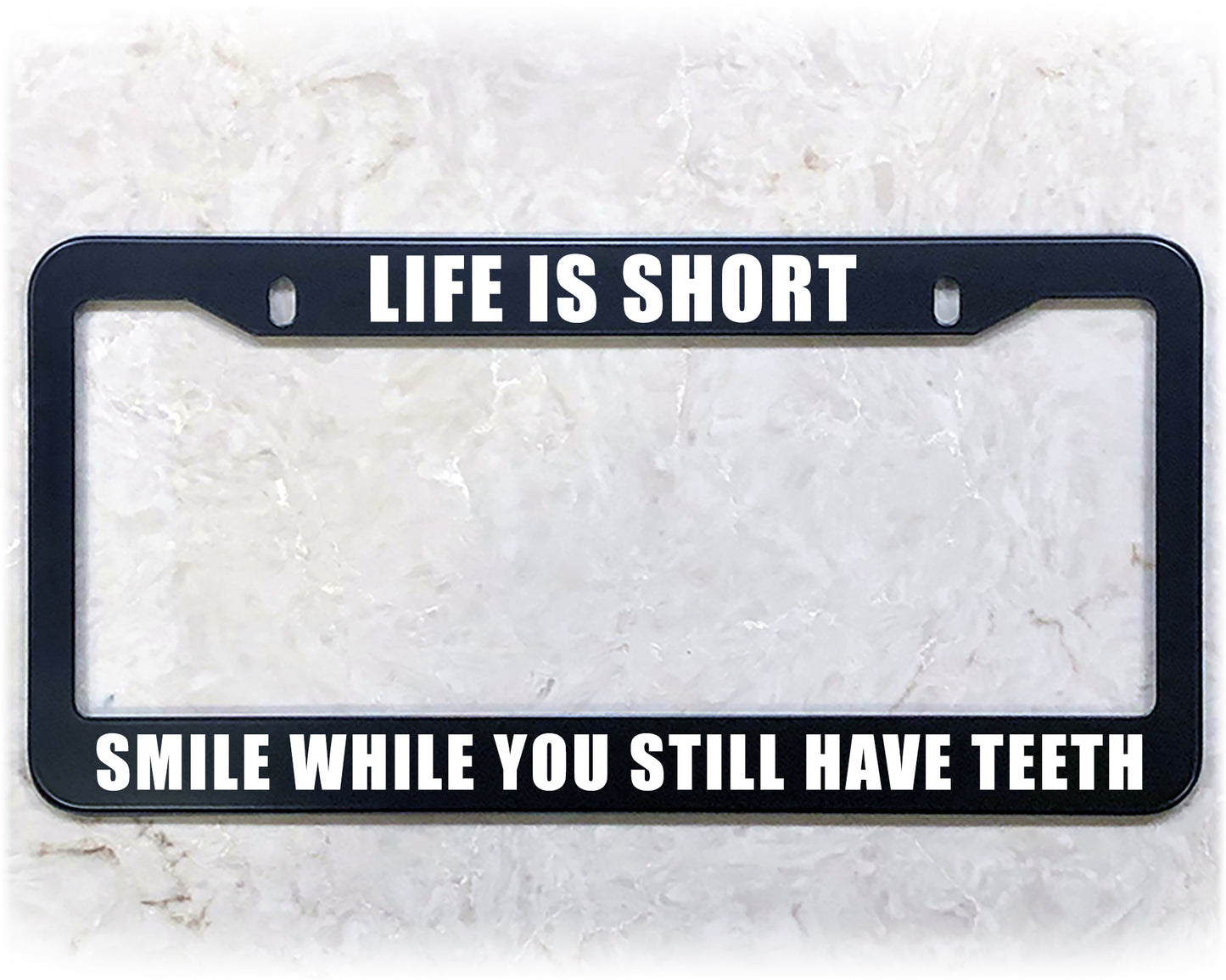 License Plate Frame | LIFE IS SHORT