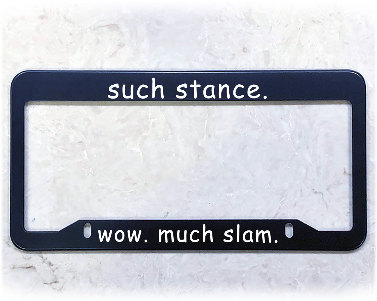 License Plate Frame | SUCH STANCE