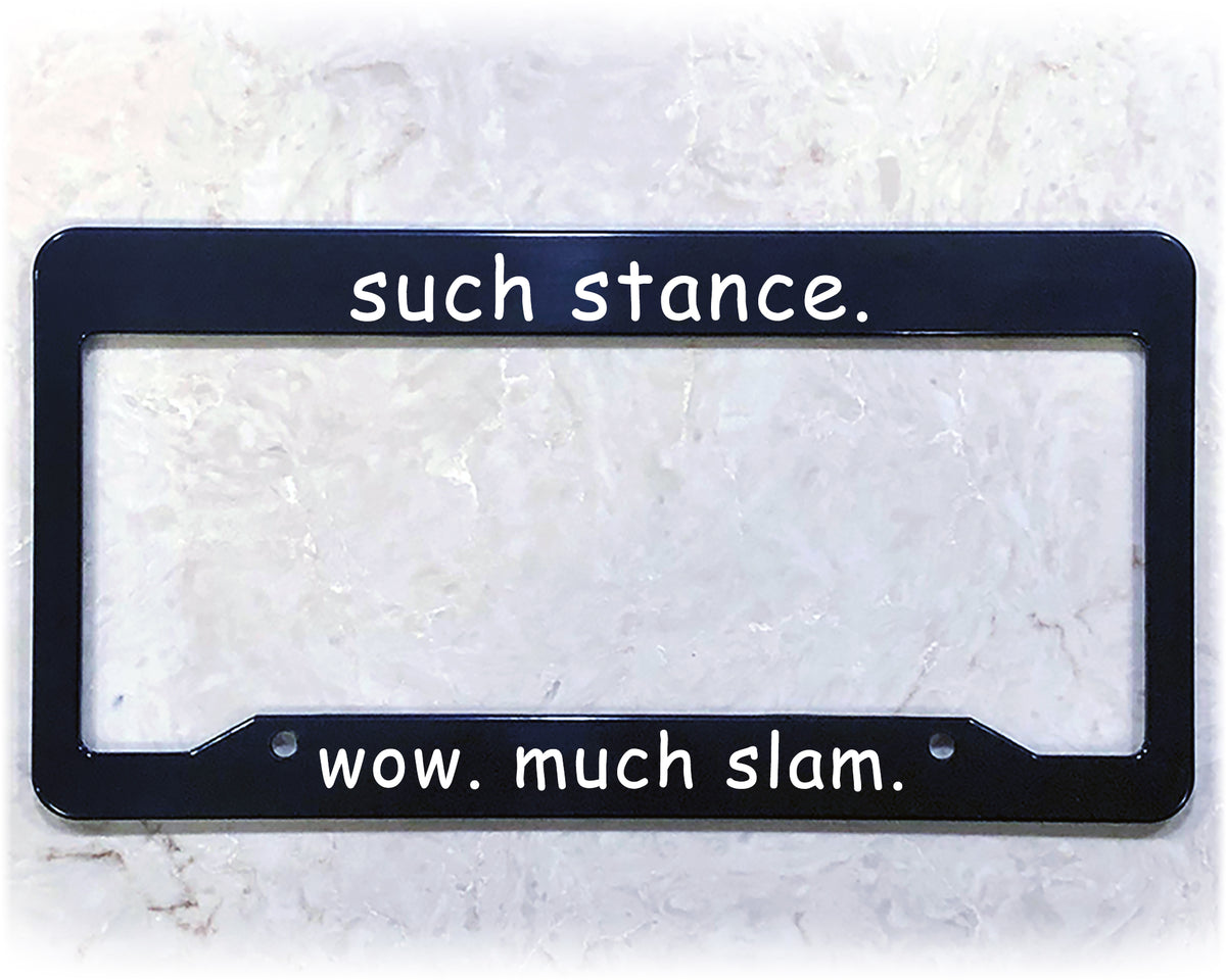 License Plate Frame | SUCH STANCE