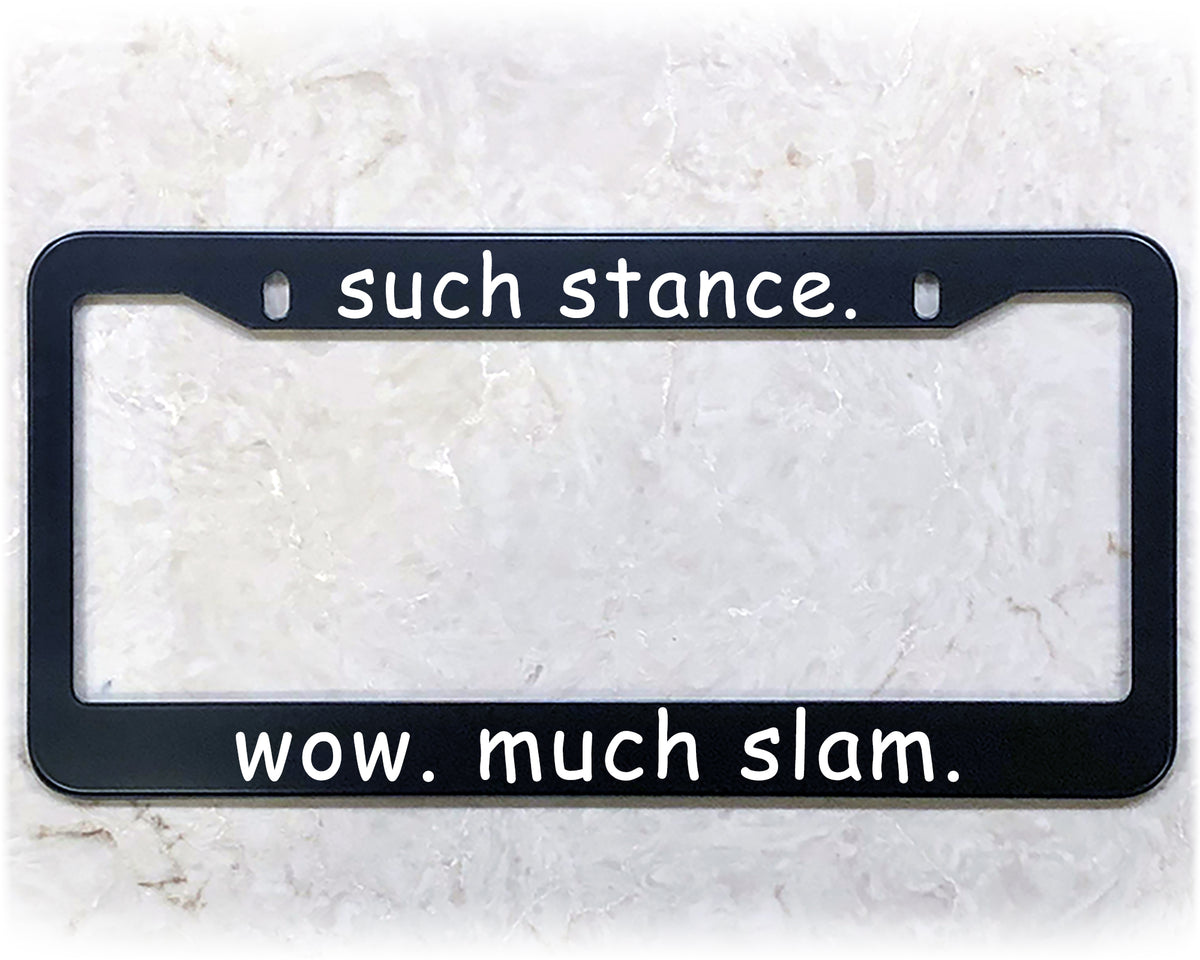License Plate Frame | SUCH STANCE