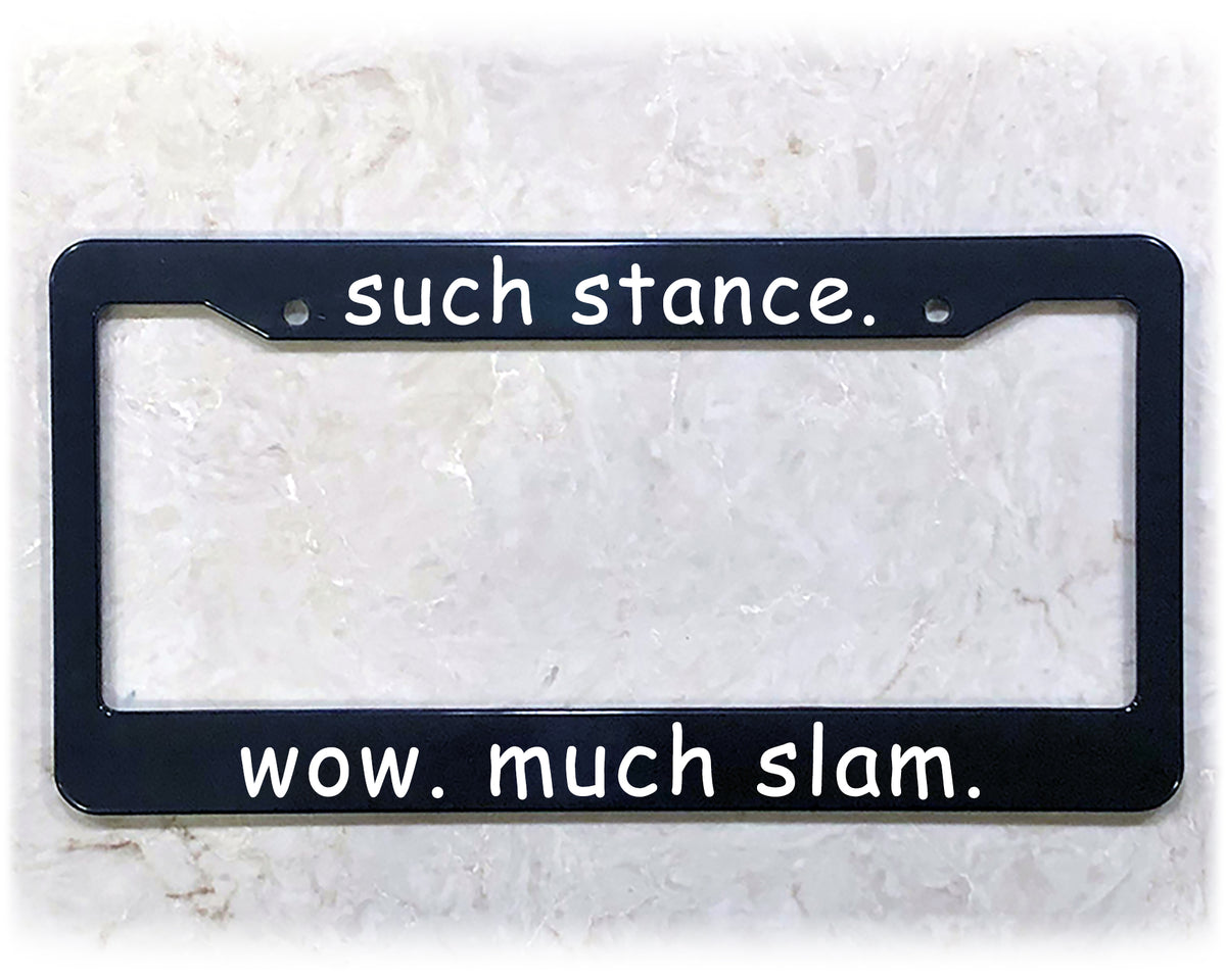 License Plate Frame | SUCH STANCE
