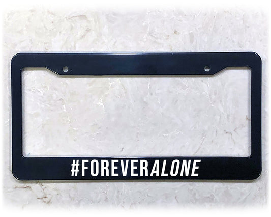 License Plate Frame | FOREVER ALONE