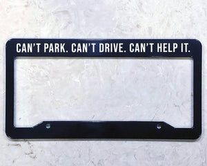 License Plate Frame | CAN'T HELP IT