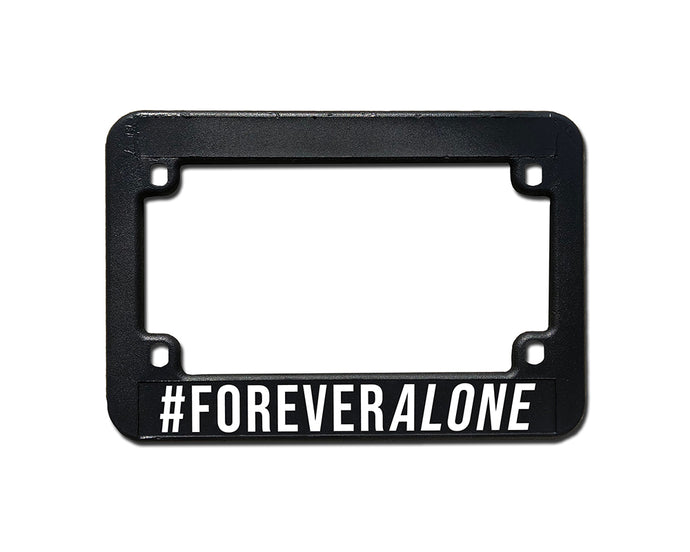 Motorcycle License Plate Frame | FOREVER ALONE