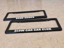 Load image into Gallery viewer, License Plate Frame | SLOW CAR CAR CLUB