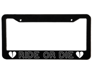 RIDE OR DIE | Custom | License Plate Frame