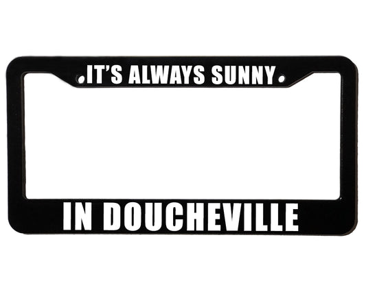 IT'S ALWAYS SUNNY | Custom | License Plate Frame