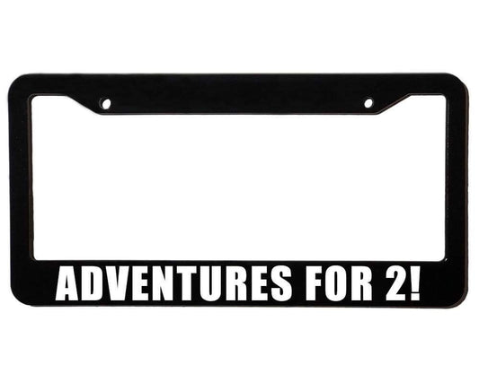 ADVENTURES FOR 2! | Custom | License Plate Frame